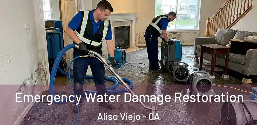  Emergency Water Damage Restoration Aliso Viejo - CA