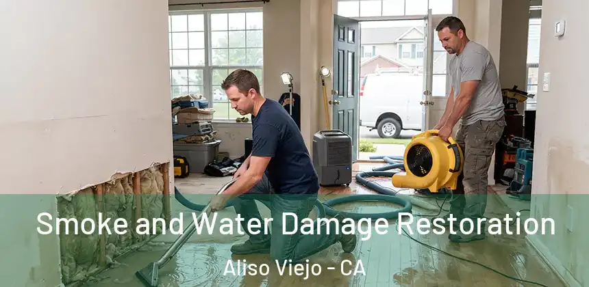  Smoke and Water Damage Restoration Aliso Viejo - CA